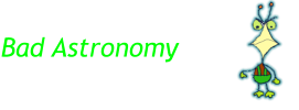 Bad Astronomy