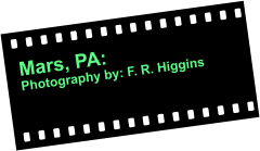 Mars, PA: Photography by: F. R. Higgins